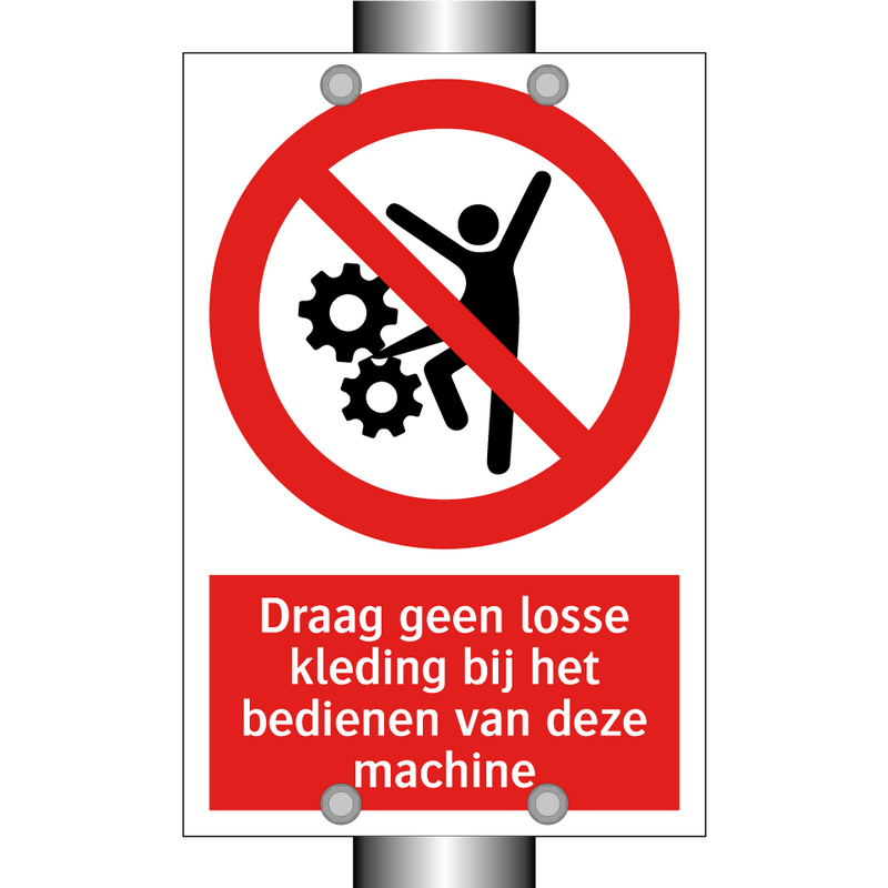 Draag geen losse kleding bij het bedienen van deze machine