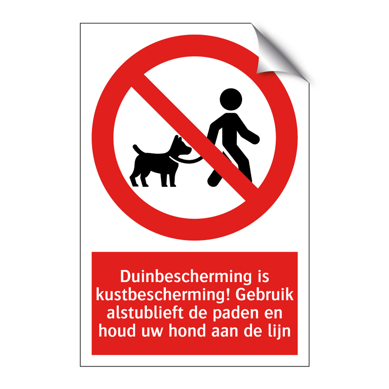 Duinbescherming is kustbescherming! Gebruik alstublieft de paden en houd uw hond aan de lijn