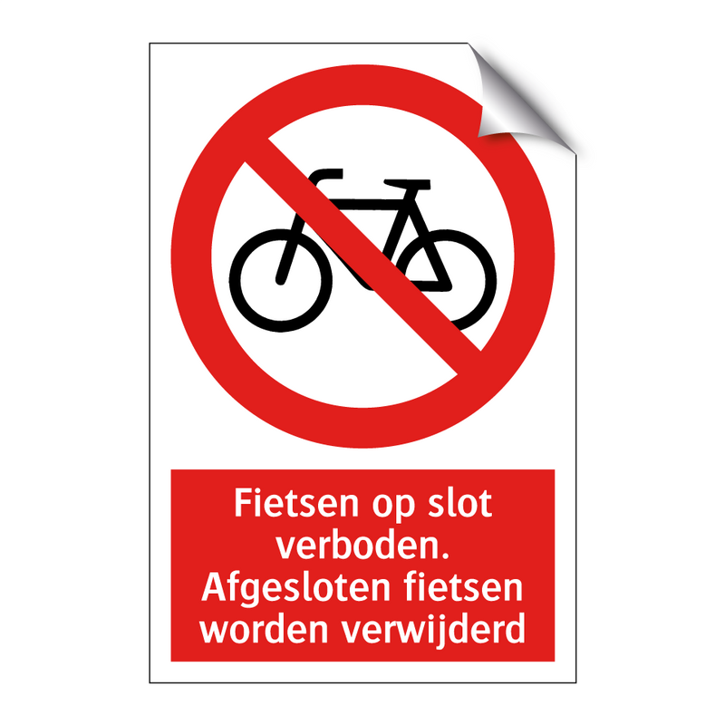 Fietsen op slot verboden. Afgesloten fietsen worden verwijderd