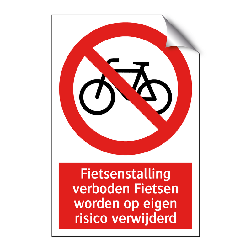 Fietsenstalling verboden Fietsen worden op eigen risico verwijderd