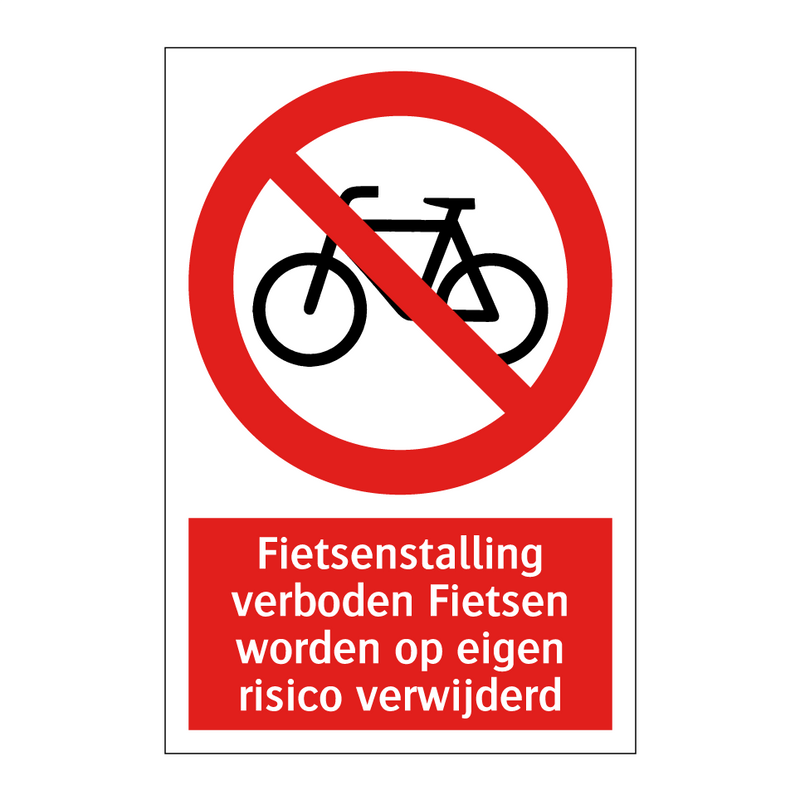 Fietsenstalling verboden Fietsen worden op eigen risico verwijderd