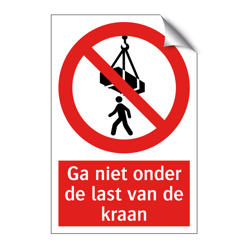 Ga niet onder de last van de kraan