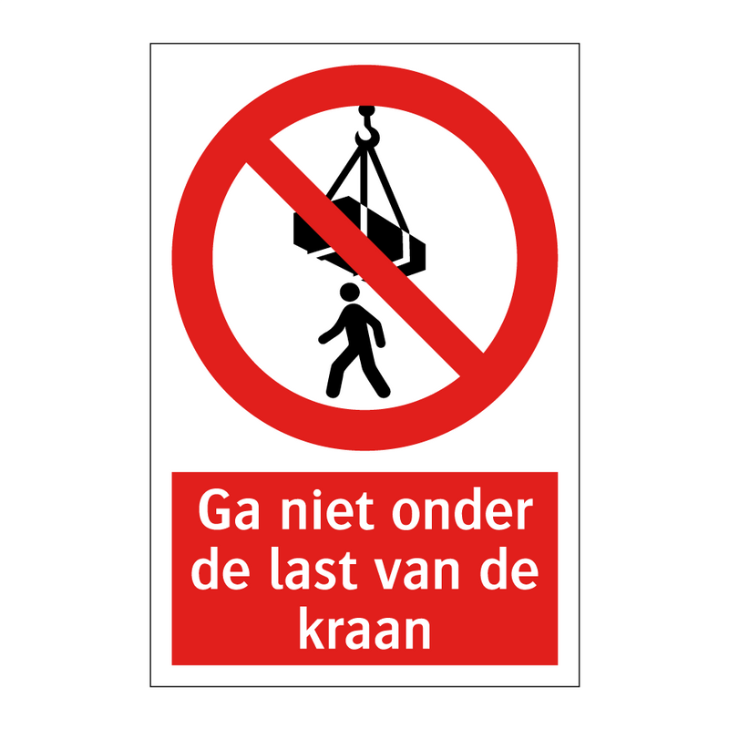 Ga niet onder de last van de kraan