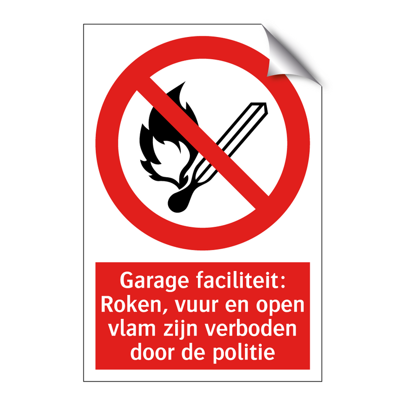 Garage faciliteit: Roken, vuur en open vlam zijn verboden door de politie