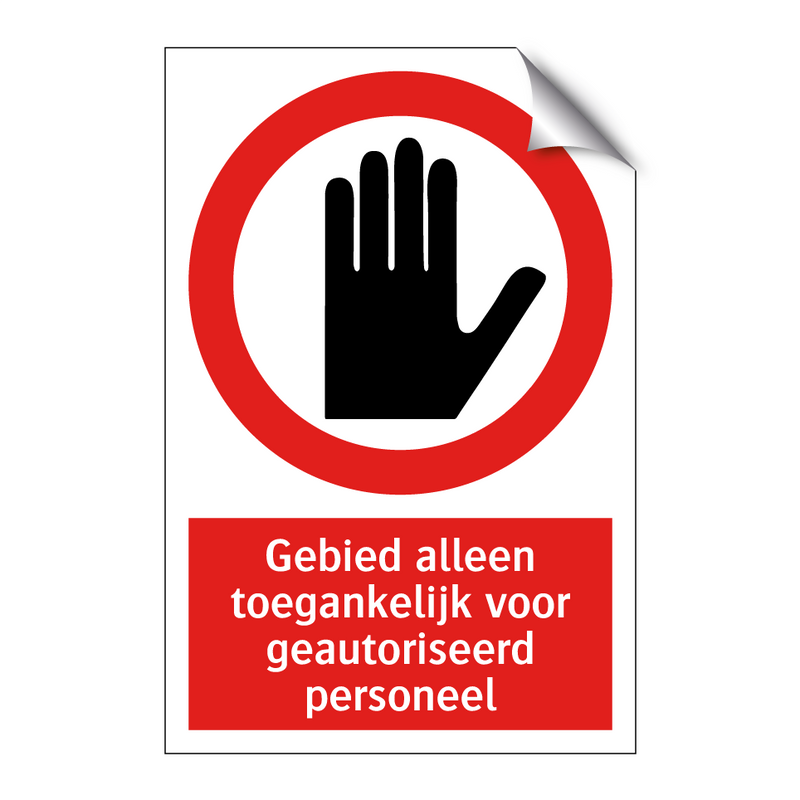 Gebied alleen toegankelijk voor geautoriseerd personeel