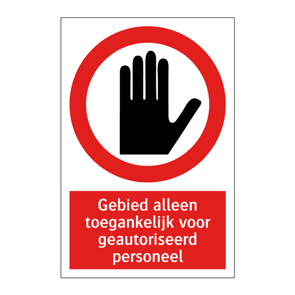 Gebied alleen toegankelijk voor geautoriseerd personeel