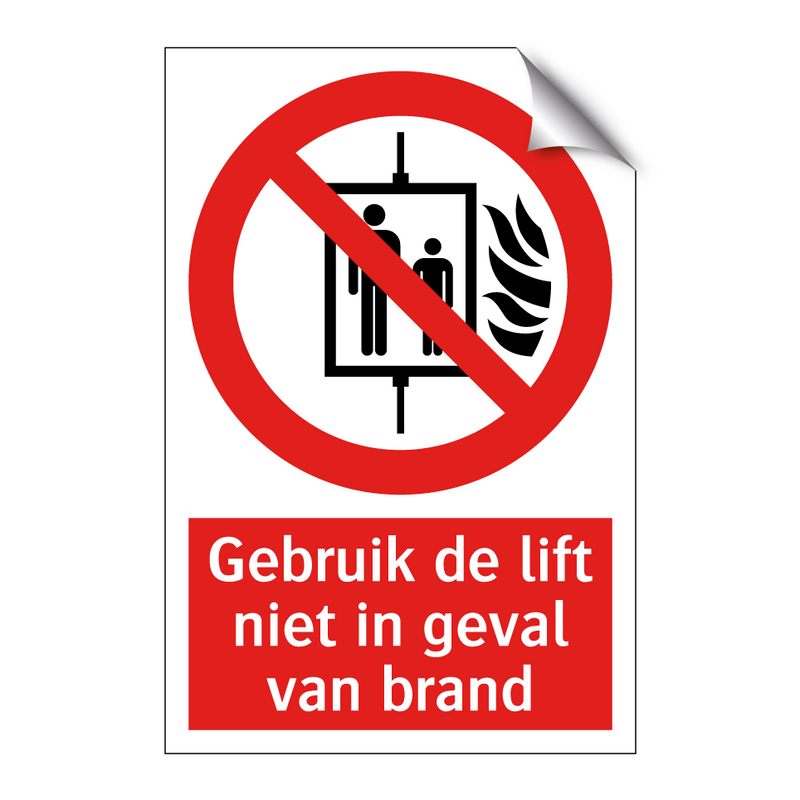 Gebruik de lift niet in geval van brand