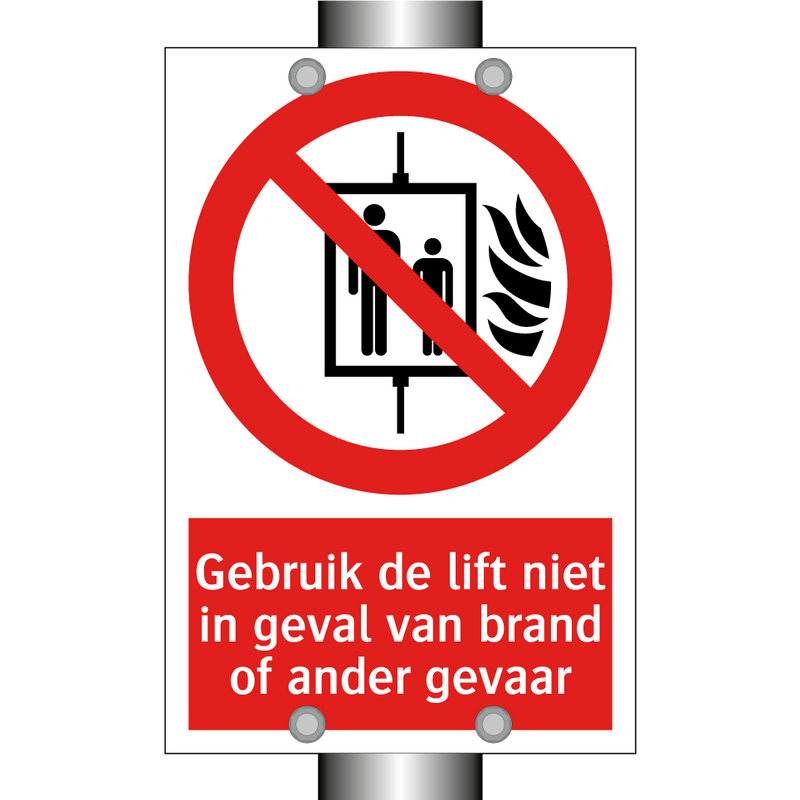 Gebruik de lift niet in geval van brand of ander gevaar