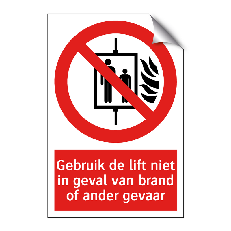 Gebruik de lift niet in geval van brand of ander gevaar