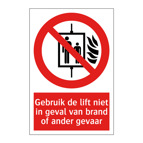 Gebruik de lift niet in geval van brand of ander gevaar