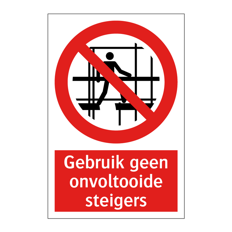 Gebruik geen onvoltooide steigers