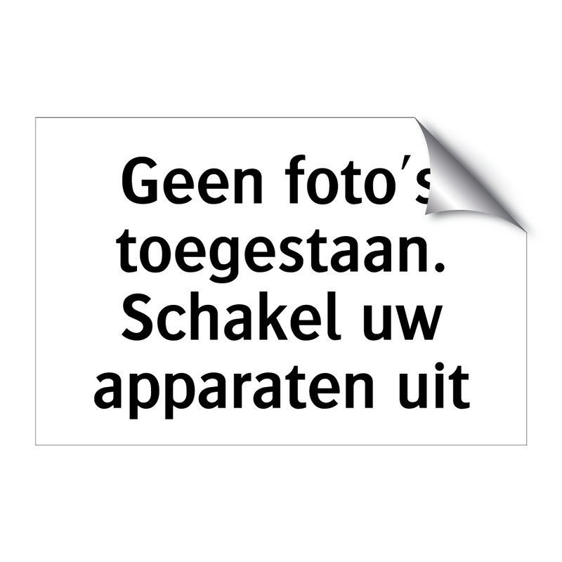 Geen foto's toegestaan. Schakel uw apparaten uit