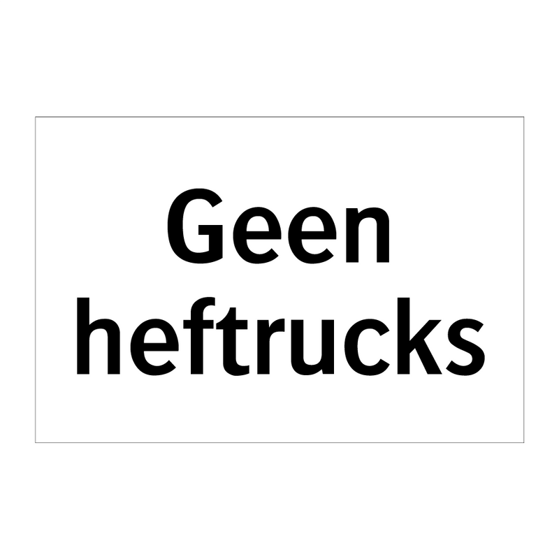 Geen heftrucks