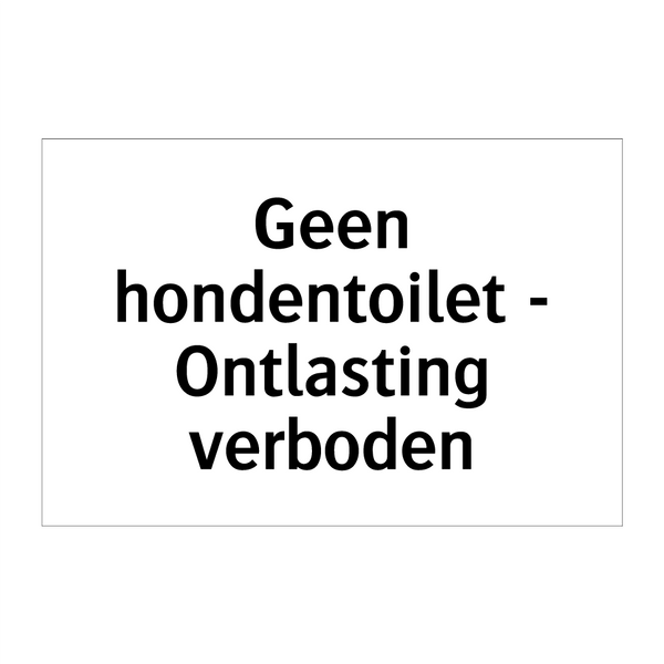 Geen hondentoilet - Ontlasting verboden