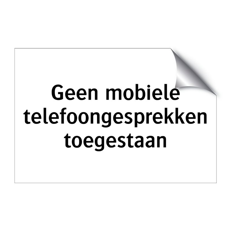 Geen mobiele telefoongesprekken toegestaan