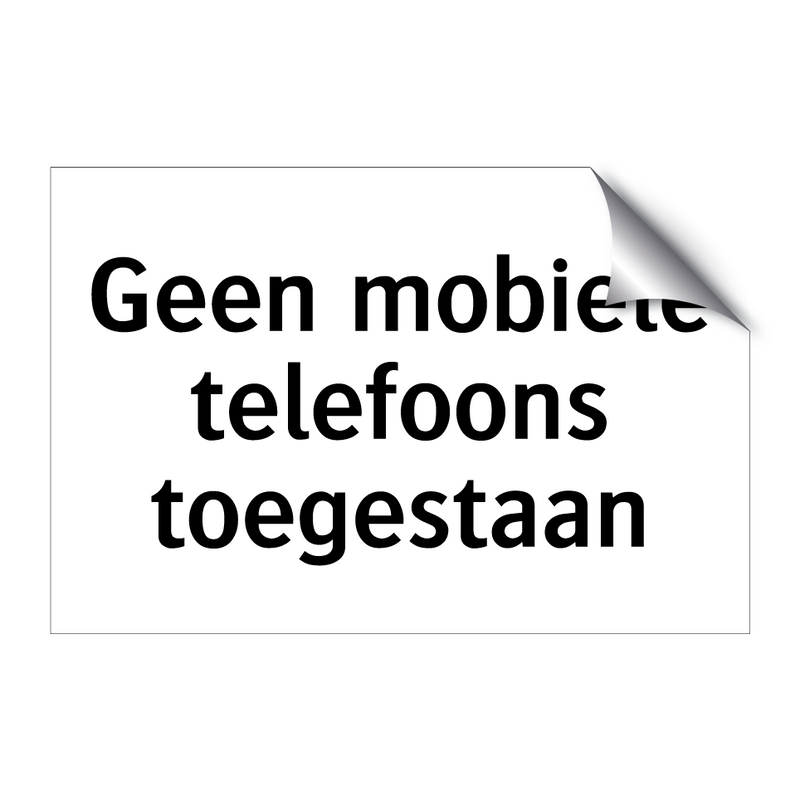 Geen mobiele telefoons toegestaan