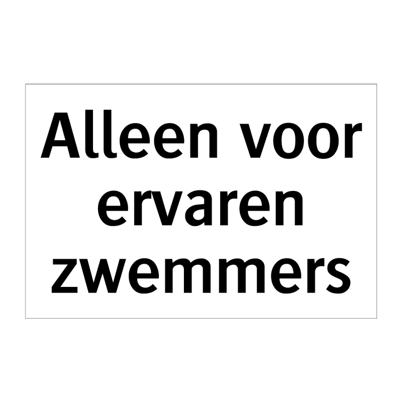 Alleen voor ervaren zwemmers