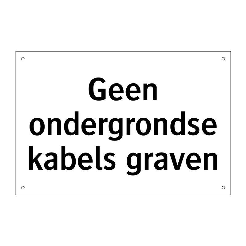 Geen ondergrondse kabels graven