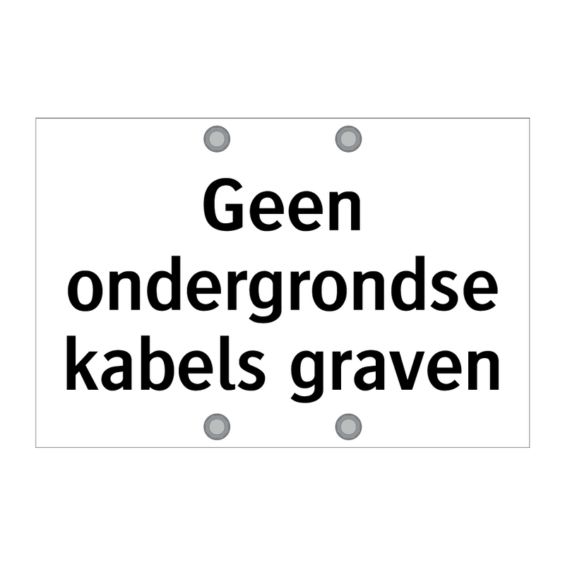 Geen ondergrondse kabels graven