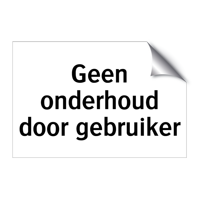 Geen onderhoud door gebruiker