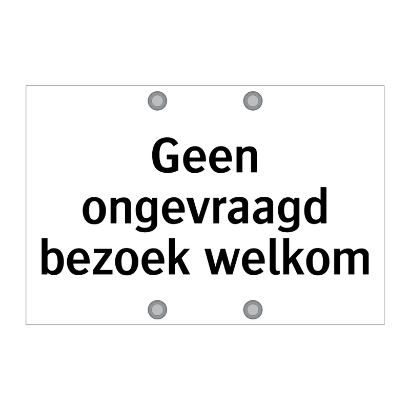 Geen ongevraagd bezoek welkom