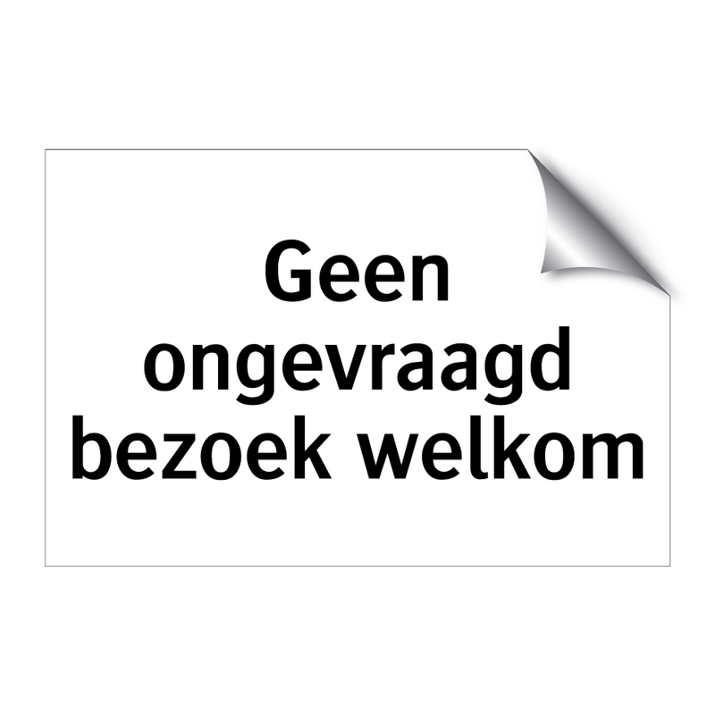 Geen ongevraagd bezoek welkom