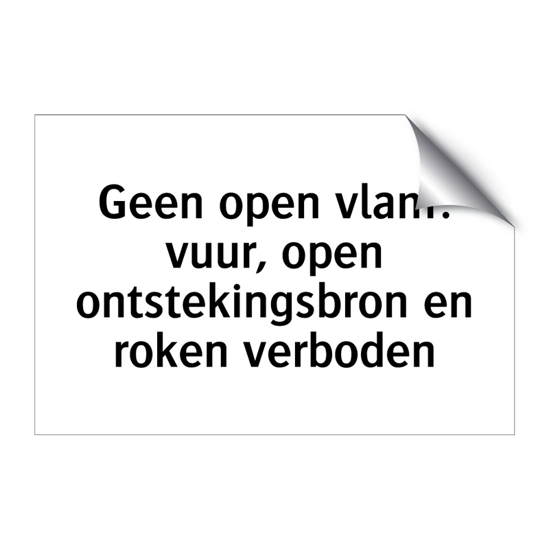 Geen open vlam: vuur, open ontstekingsbron en roken verboden