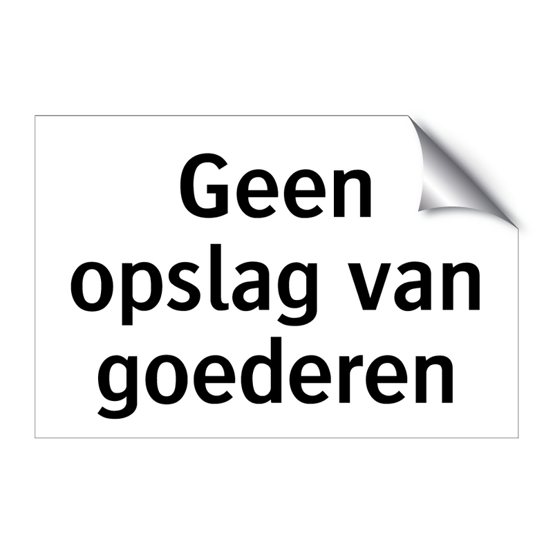 Geen opslag van goederen