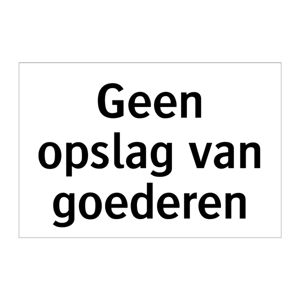 Geen opslag van goederen