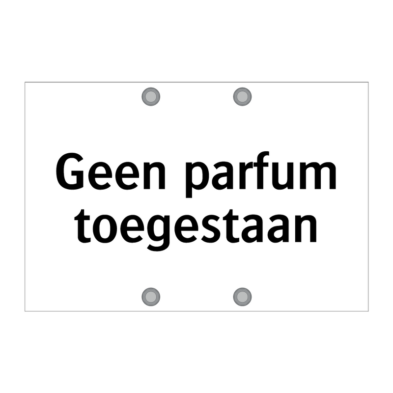 Geen parfum toegestaan