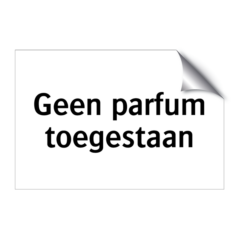 Geen parfum toegestaan