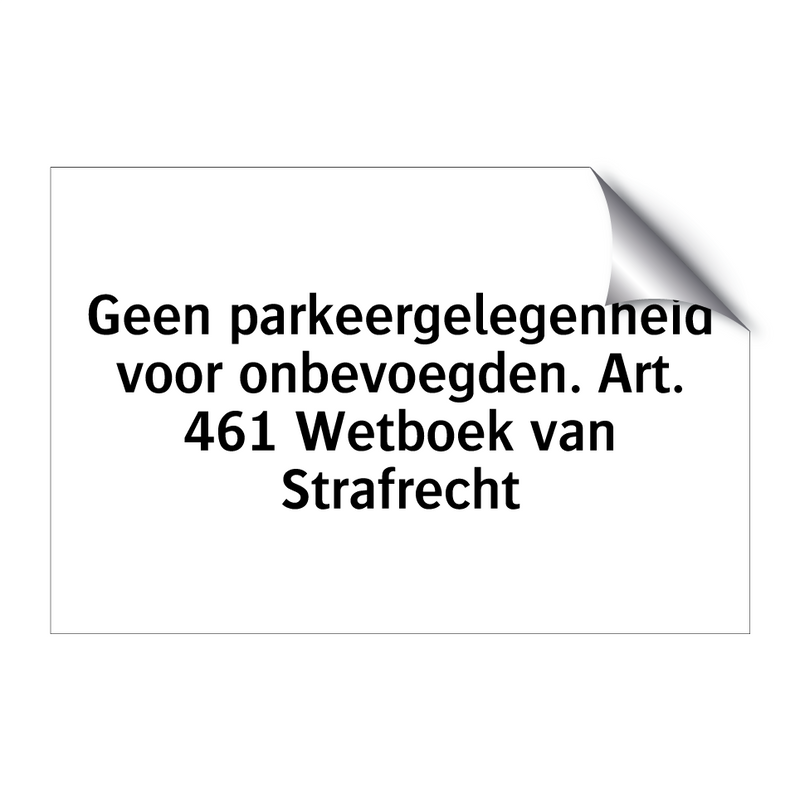 Geen parkeergelegenheid voor onbevoegden. Art. 461 Wetboek van Strafrecht