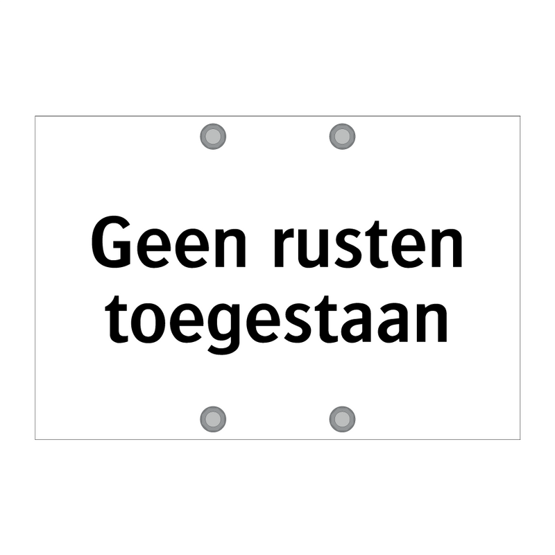 Geen rusten toegestaan