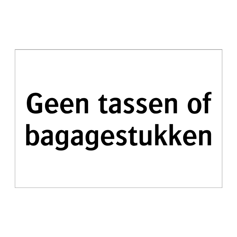 Geen tassen of bagagestukken