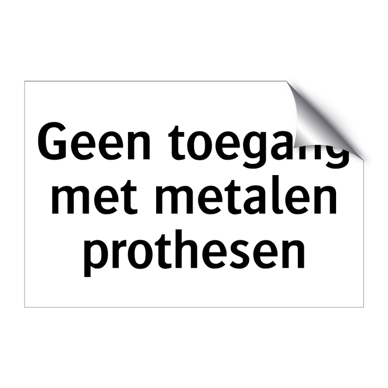 Geen toegang met metalen prothesen