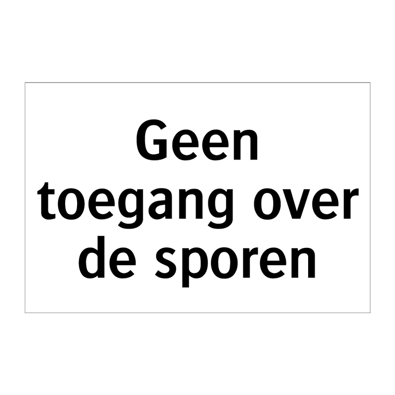 Geen toegang over de sporen