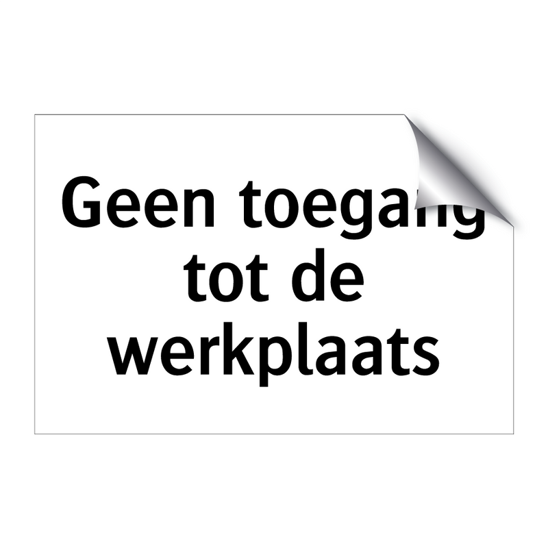 Geen toegang tot de werkplaats