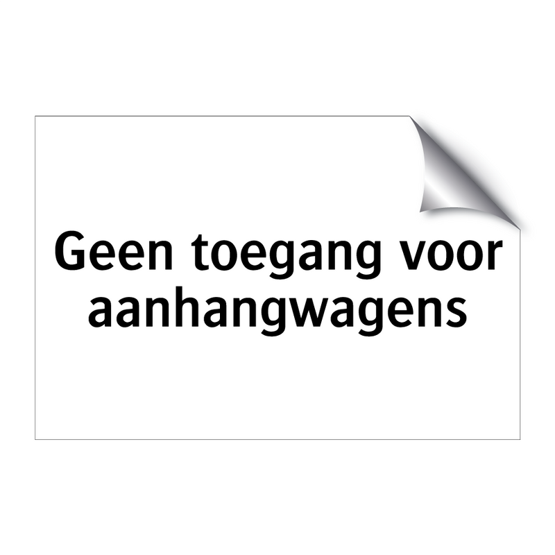 Geen toegang voor aanhangwagens