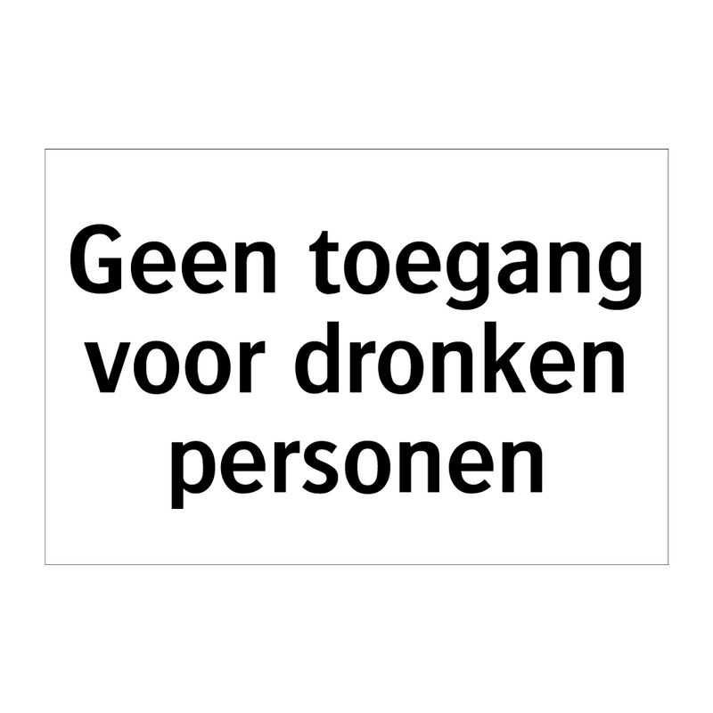 Geen toegang voor dronken personen