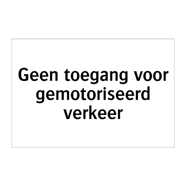 Geen toegang voor gemotoriseerd verkeer