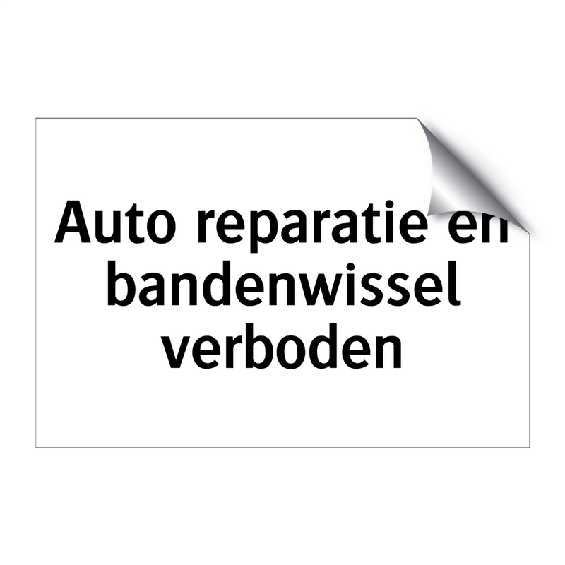 Auto reparatie en bandenwissel verboden