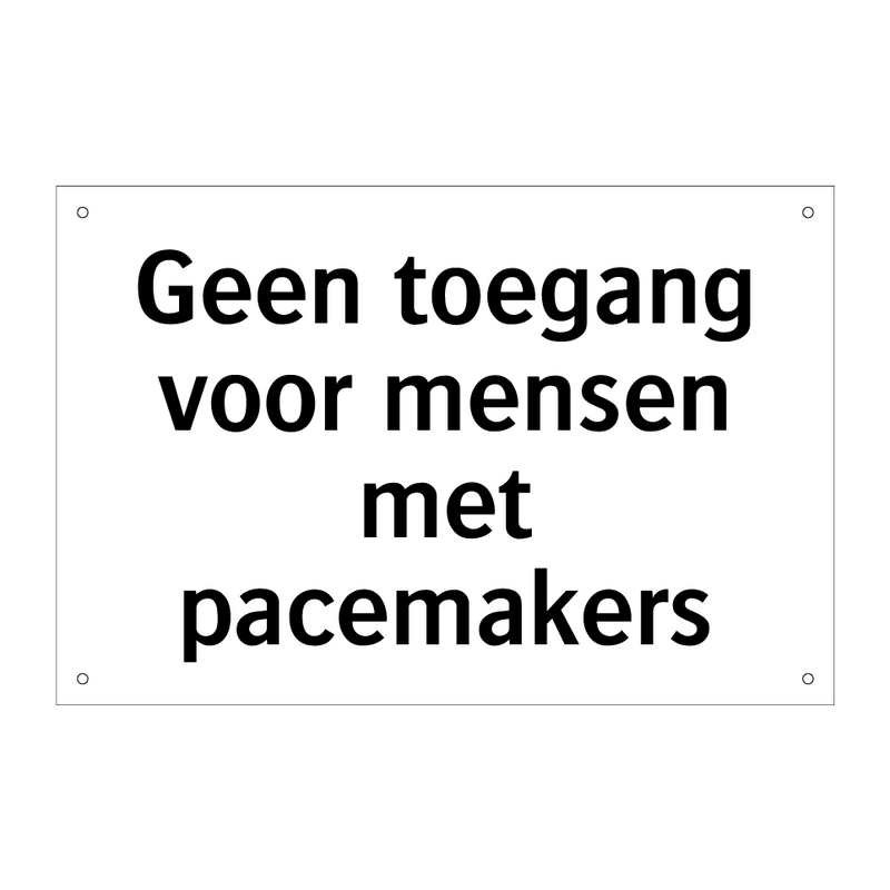 Geen toegang voor mensen met pacemakers