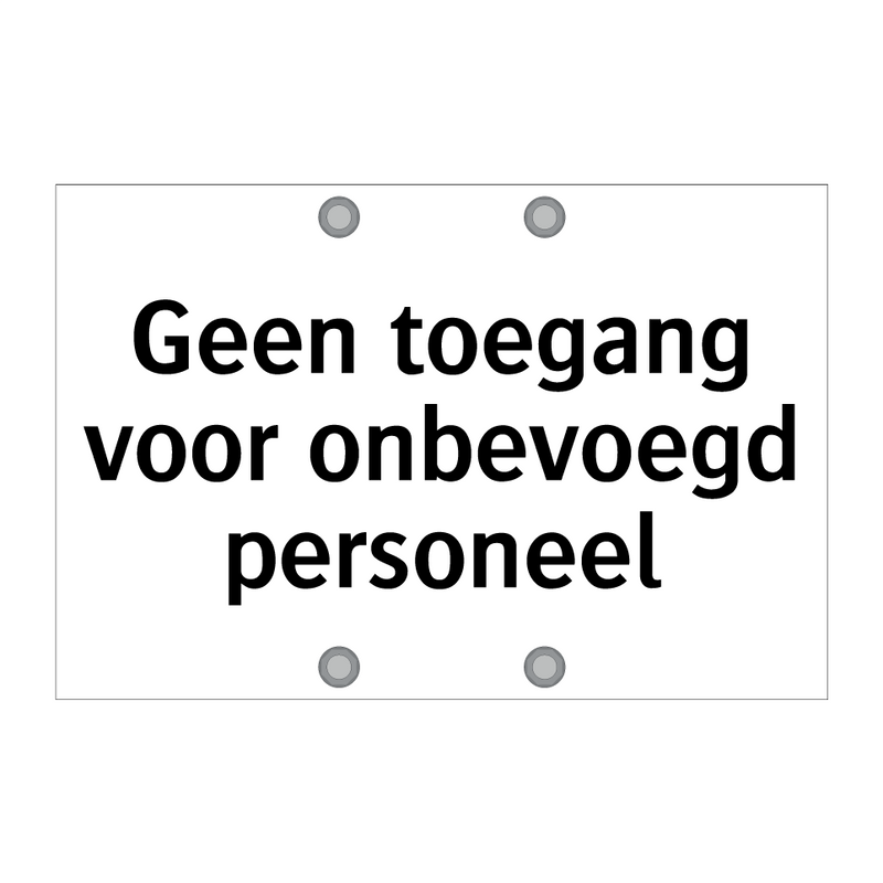 Geen toegang voor onbevoegd personeel