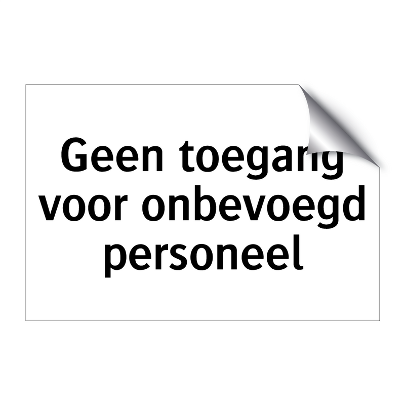 Geen toegang voor onbevoegd personeel