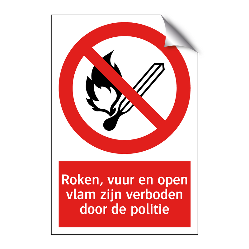 Roken, vuur en open vlam zijn verboden door de politie