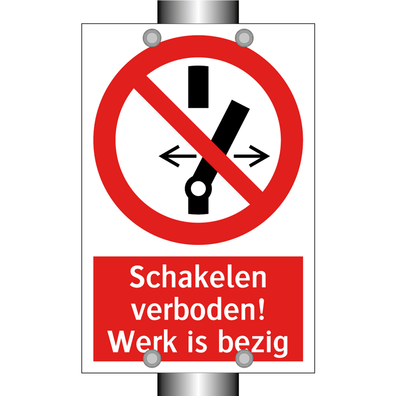 Schakelen verboden! Werk is bezig