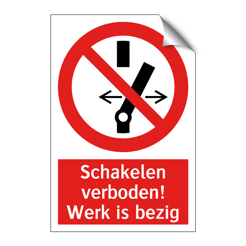 Schakelen verboden! Werk is bezig