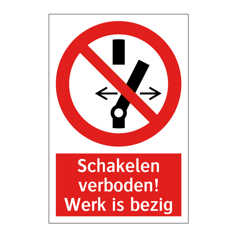 Schakelen verboden! Werk is bezig