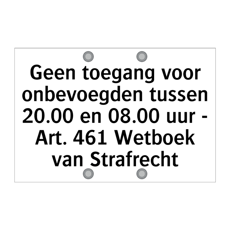 Geen toegang voor onbevoegden tussen 20.00 en 08.00 uur - Art. 461 Wetboek van Strafrecht