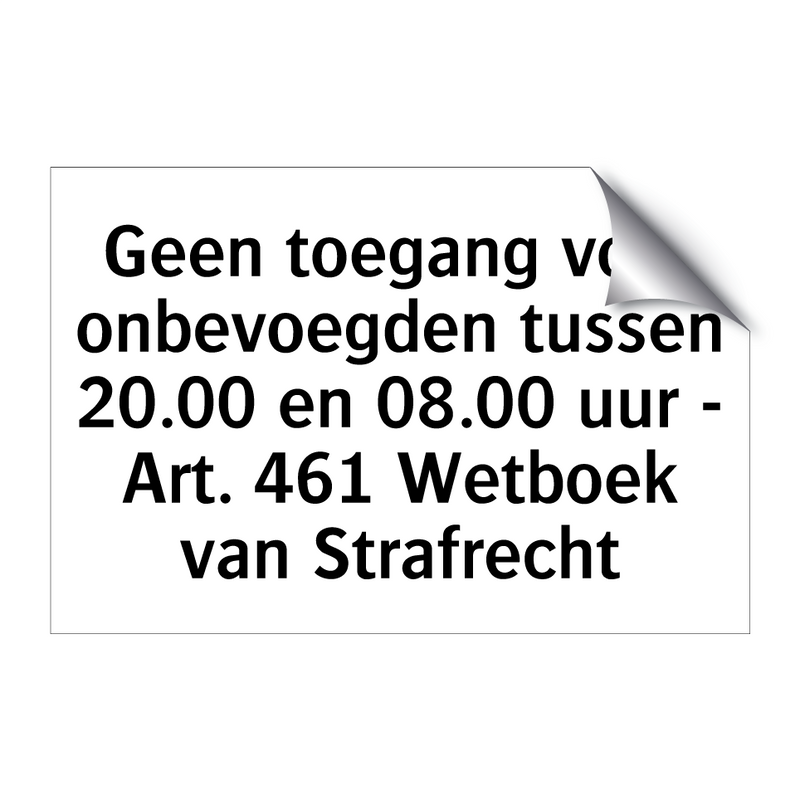 Geen toegang voor onbevoegden tussen 20.00 en 08.00 uur - Art. 461 Wetboek van Strafrecht